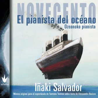 Novecento Ozeanoko Pianista by Iñaki Salvador