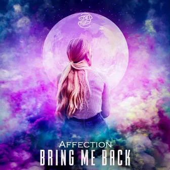 Bring Me Back by Affection