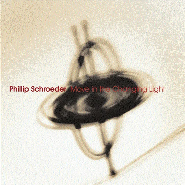 Schroeder, P.: Move in the Changing Light