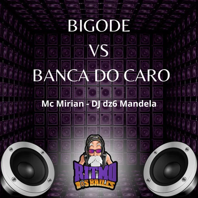 Bigode Vs Banca do Caro