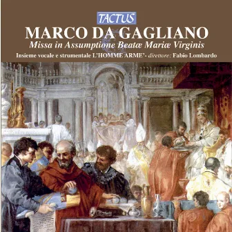 Da Gagliano: Missa in Assumptione Beatae Marice Virginis by Unknown Artist