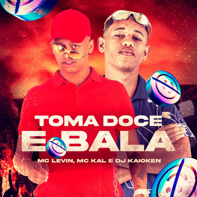 Toma Doce e Bala