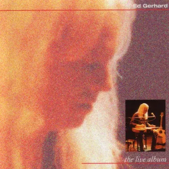 The Live Album by Ed Gerhard