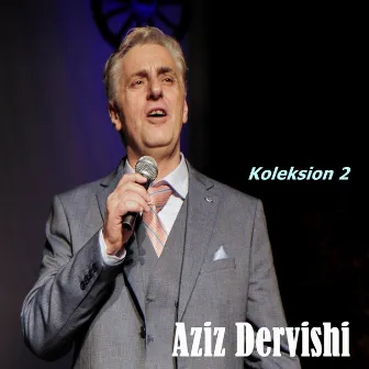 Koleksion 2 by Aziz Dervishi