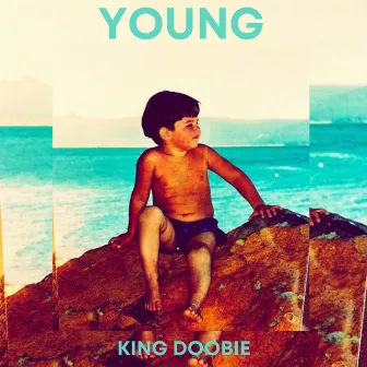 Young by King Doobie