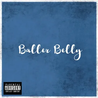 Baller Belly by PGE PESOS