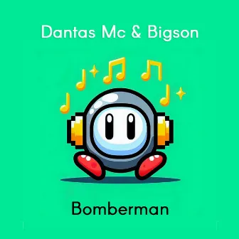 Bomberman by Dantas Mc