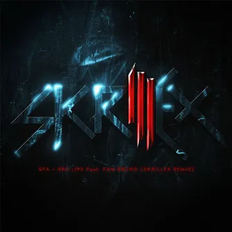 Red Lips (feat. Sam Bruno) [Skrillex Remix] by Good Times Ahead