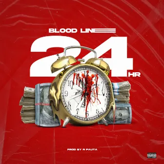 24 Hr by Blood Line