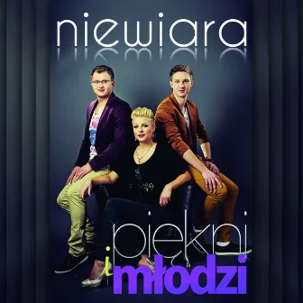 Niewiara (Radio Edit) by Piękni I Młodzi