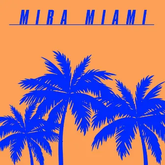 Mira Miami (Kevin McKay Edit) by AYAREZ