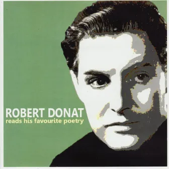 Robert Donat Reads His Favourite Poetry by Robert Donat