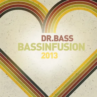 Bassinfusion 2013 by Dr. Bass