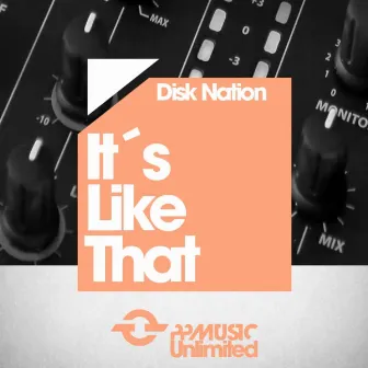 It´s Like That by Disk nation