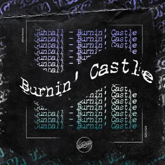 Burnin' Castle by Gunball