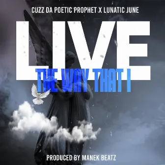 The Way That I Live by Cuzz da Poetic Prophet