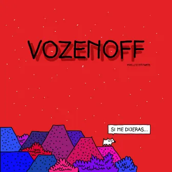 Si Me Dijeras by Vozenoff