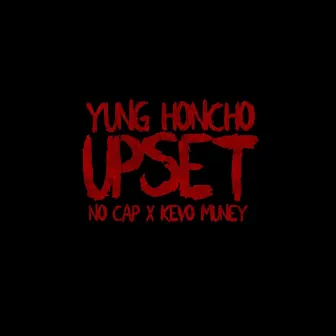 Upset by Yung Honcho