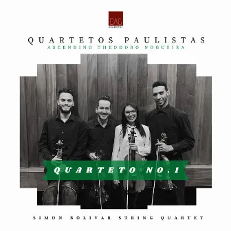 Quartetos Paulistas - Quarteto Nro.1 - Ascendino Theodoro Nogueira by String Quartet