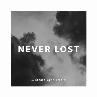 Never Lost by The Recording Collective