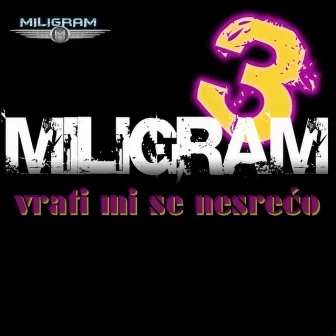 Vrati mi se nesrećo by Miligram