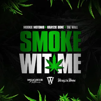 Smoke Wit Me, Pt. 2 by Mookie Motonio