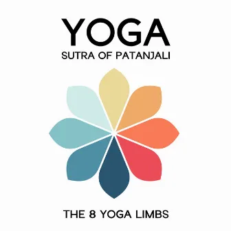 Yoga Sutra Of Patanjali - The 8 Yoga Limbs (Cleanliness, Self-Reflection, Spiritual Power) by Kassandra Yoga