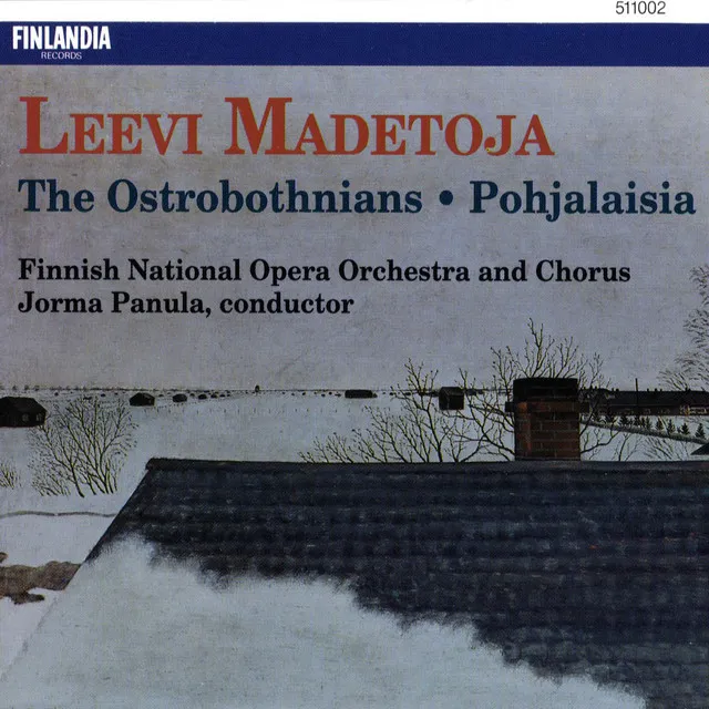 Madetoja : The Ostrobothnians, Suite Op. 52 (Pohjalaisia): Act I - "Orchestral Introduction"