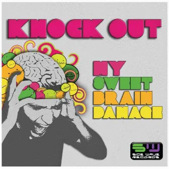 My Sweet Brain Damage by Knock Out