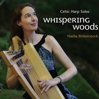 Whispering Woods (Celtic Harp Solos) by Nadia Birkenstock