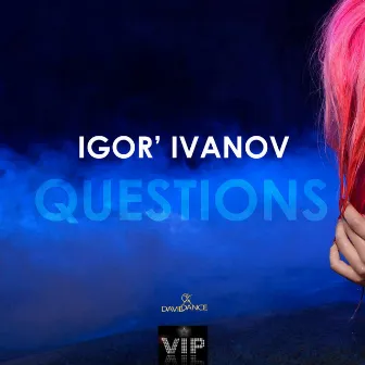 Questions by Igor' Ivanov