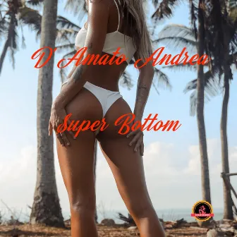 Super Bottom by Andrea D'Amato