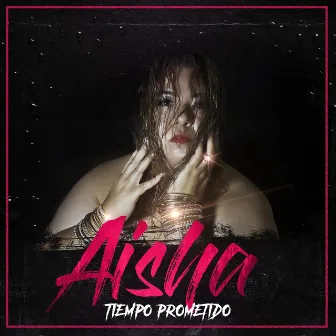 Tiempo Prometido by Aisha