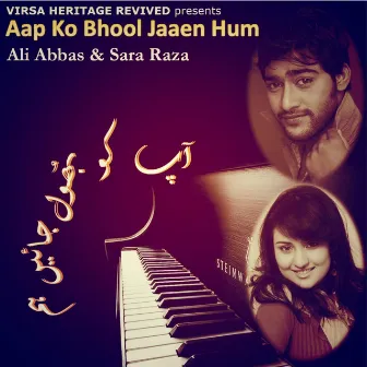 Aap Ko Bhool Jaaen Hum by Ali Abbas