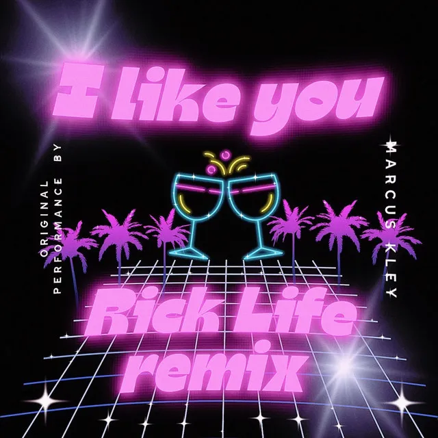 I Like You - Rick Life Remix