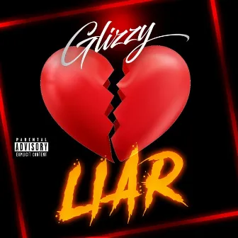 Liar by Glizzy