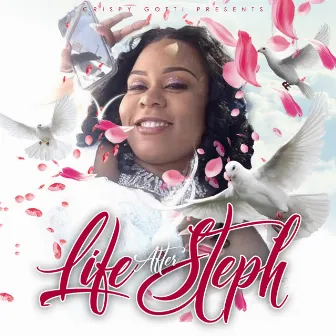 Life After Steph by Crispy Gotti