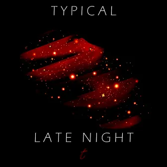 Late Night by Typical