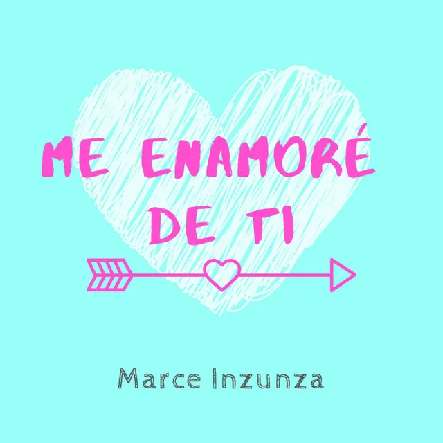 Me enamoré de ti