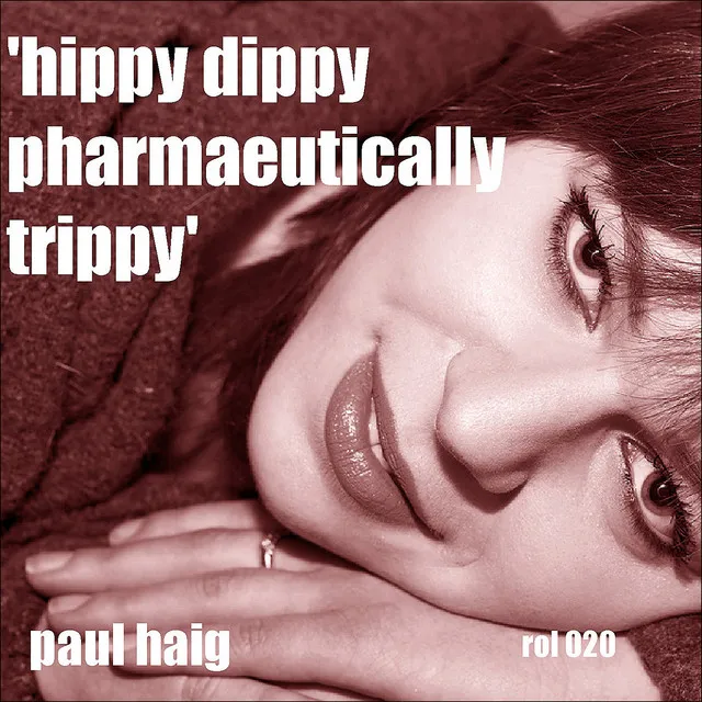 Hippy Dippy Pharmaceutically Trippy