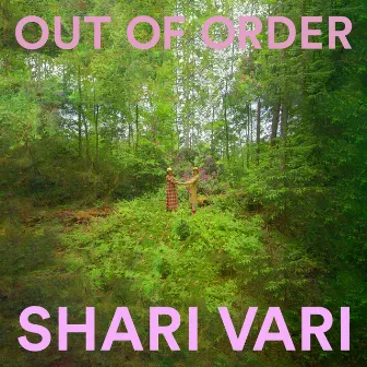 Out Of Order by Shari Vari