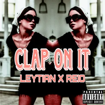 Clap on It by Leytian