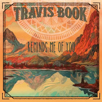 Reminds Me of You by Travis Book