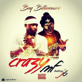 Crazy Mf by Boy Billionaire