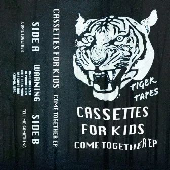 COME TOGETHER EP by Cassettes For Kids