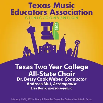 2015 Texas Music Educators Association (TMEA): Texas Two-Year College All-State Choir [Live] by Texas Two Year College All State Choir