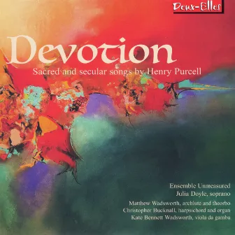 Devotion: Sacred and Secular Songs by Henry Purcell by Julia Doyle