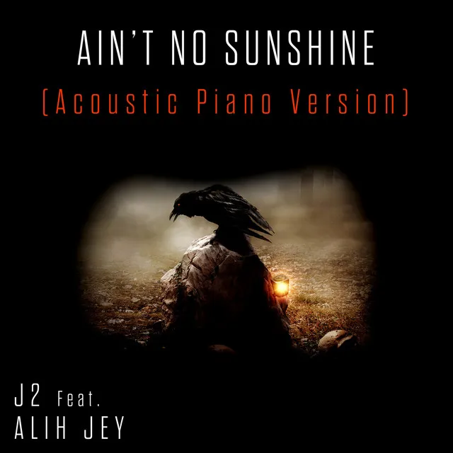 Ain't No Sunshine (Acoustic Piano Version)