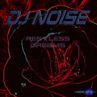 Restless Dreams (In Memories) by DJ Noise