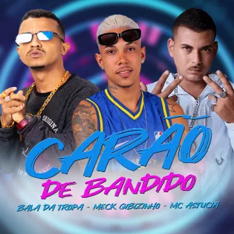 Carão de Bandido by Mc astúcia